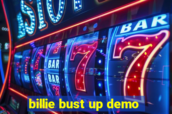 billie bust up demo